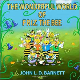 JOHN BARNNETT The Wonderful world of Frizz the Bee